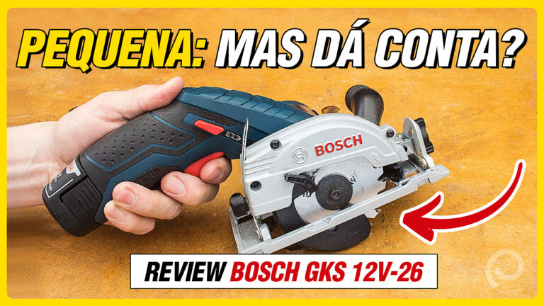Serra Circular Bosch GKS 12V-26: Vale a pena? Review Completo